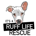 It's A Ruff Life Rescue